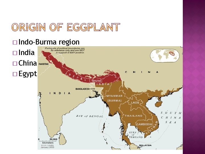 � Indo-Burma � India � China � Egypt region 