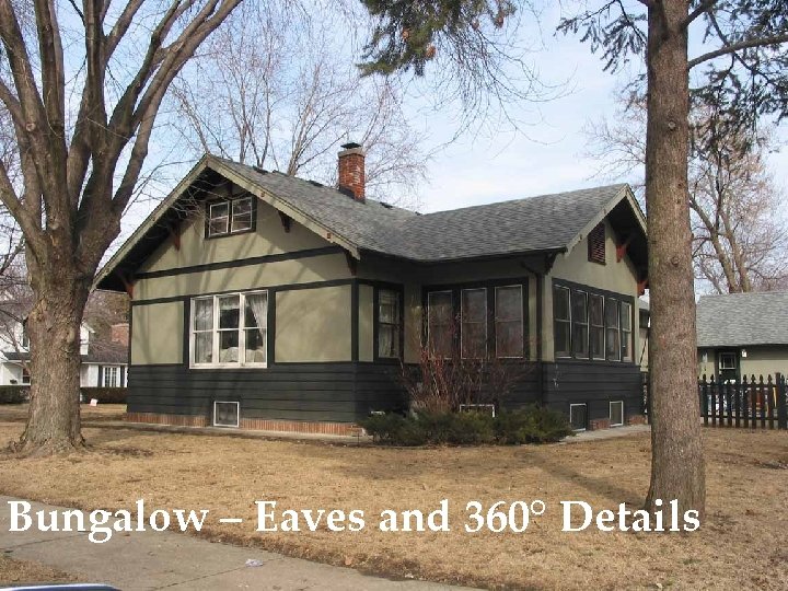 Bungalow – Eaves and 360° Details 