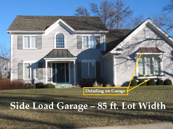 Detailing on Garage Side Load Garage – 85 ft. Lot Width 
