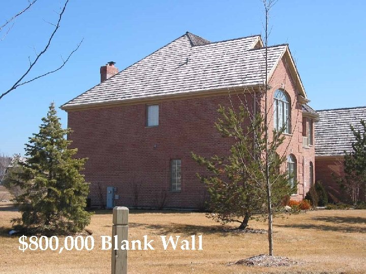 $800, 000 Blank Wall 