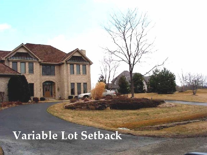 Variable Lot Setback 