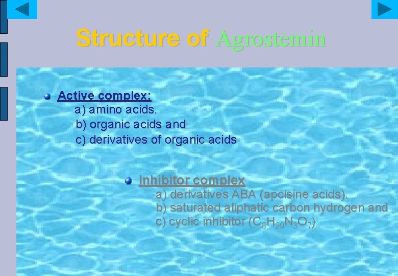 Structure of Agrostemin Active complex: a) amino acids. b) organic acids and c) derivatives