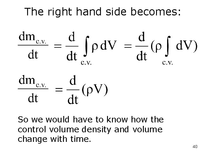 The right hand side becomes: So we would have to know how the control
