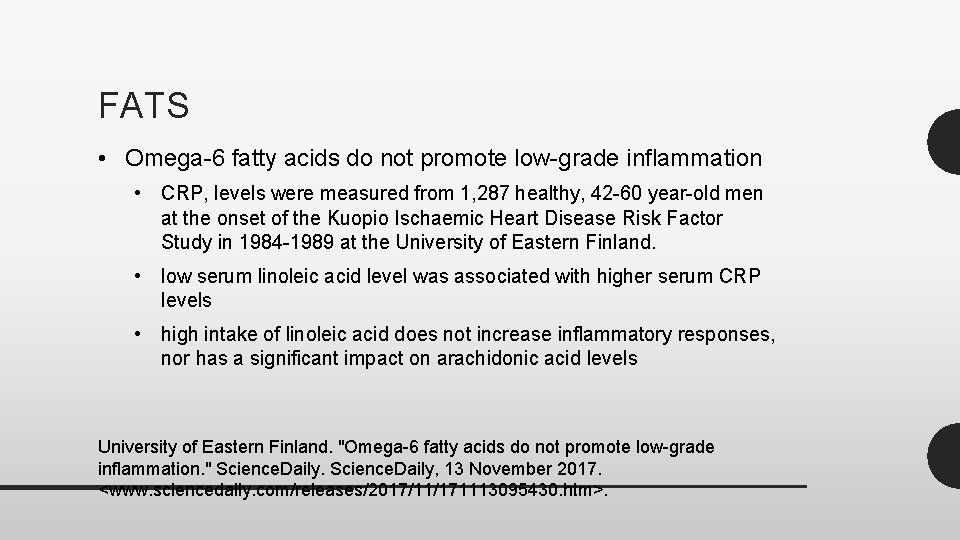 FATS • Omega-6 fatty acids do not promote low-grade inflammation • CRP, levels were