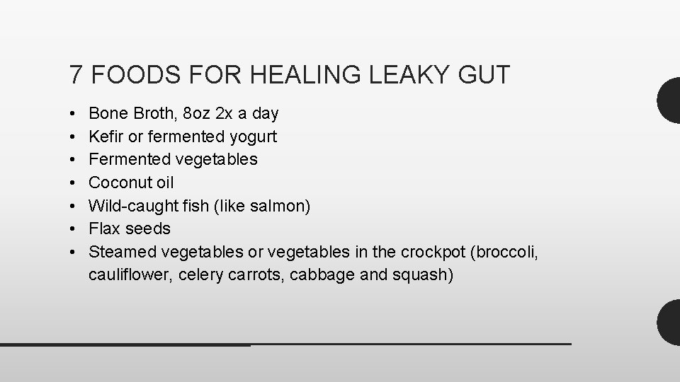 7 FOODS FOR HEALING LEAKY GUT • • Bone Broth, 8 oz 2 x