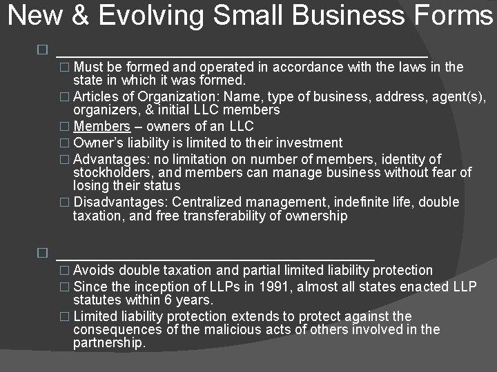 New & Evolving Small Business Forms � _____________________ � Must be formed and operated