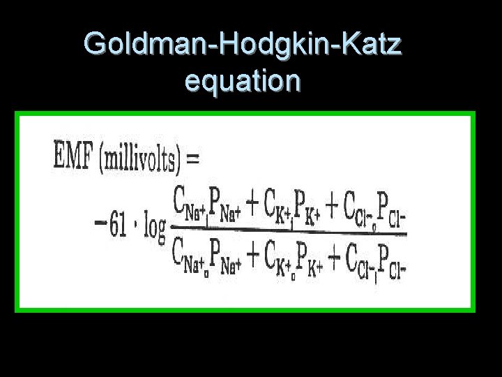 Goldman-Hodgkin-Katz equation Goldman-Hodgkin-Katz equation