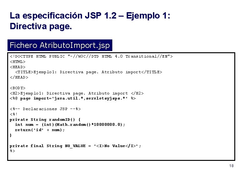 La especificación JSP 1. 2 – Ejemplo 1: Directiva page. Fichero Atributo. Import. jsp