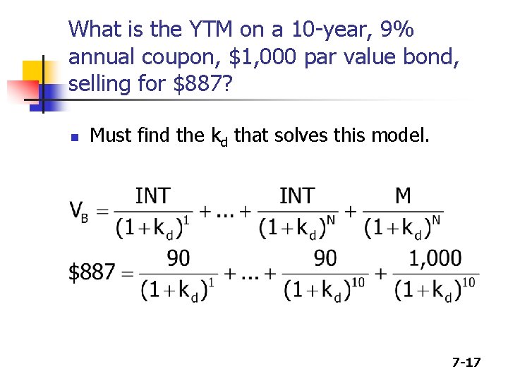 What is the YTM on a 10 -year, 9% annual coupon, $1, 000 par