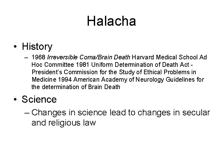 Halacha • History – 1968 Irreversible Coma/Brain Death Harvard Medical School Ad Hoc Committee