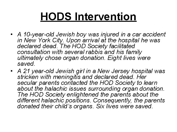 HODS Intervention • A 10 -year-old Jewish boy was injured in a car accident