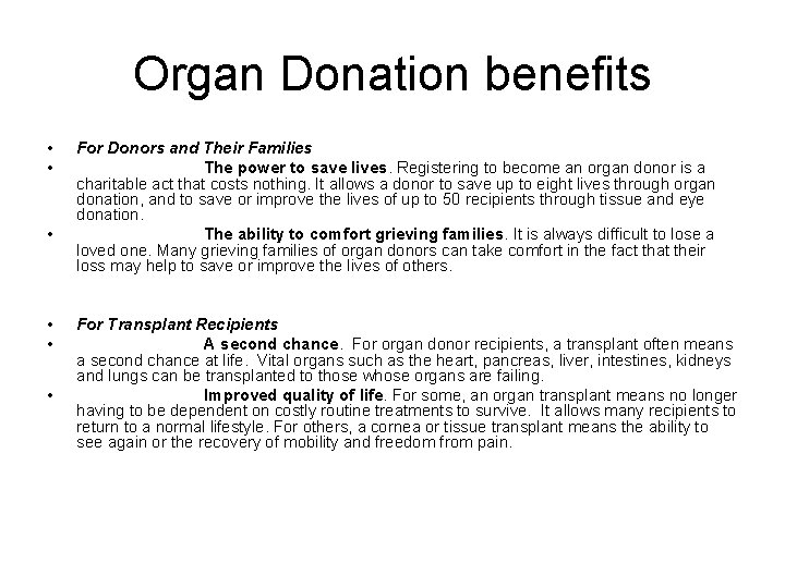 Organ Donation benefits • • • For Donors and Their Families The power to