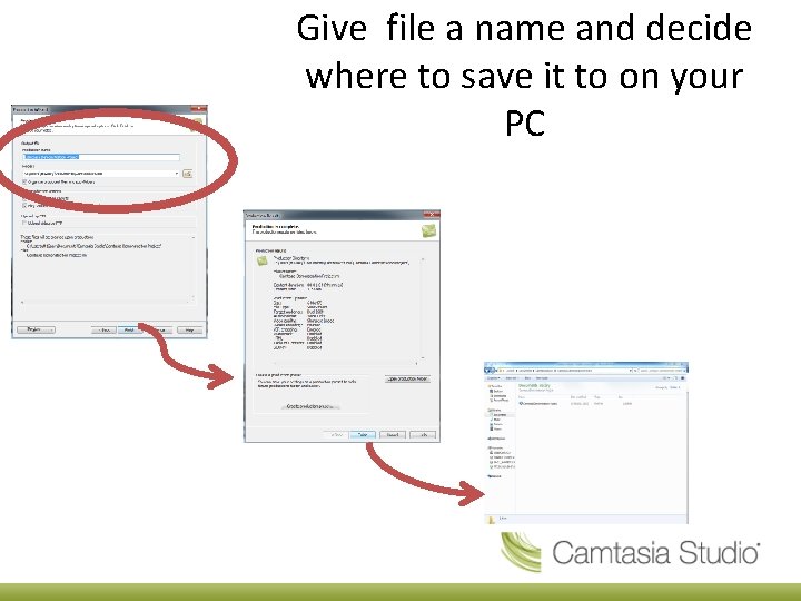 Give file a name and decide where to save it to on your PC