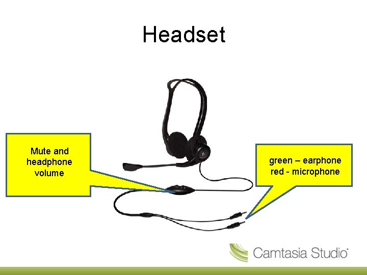 Headset Mute and headphone volume green – earphone red - microphone 