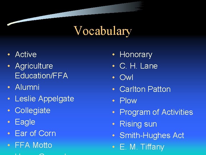 Vocabulary • Active • Agriculture Education/FFA • Alumni • Leslie Appelgate • Collegiate •