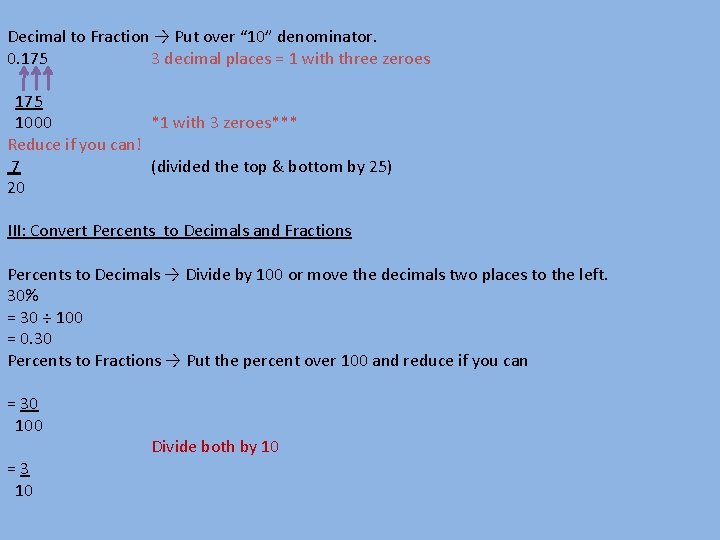 Decimal to Fraction → Put over “ 10” denominator. 0. 175 3 decimal places