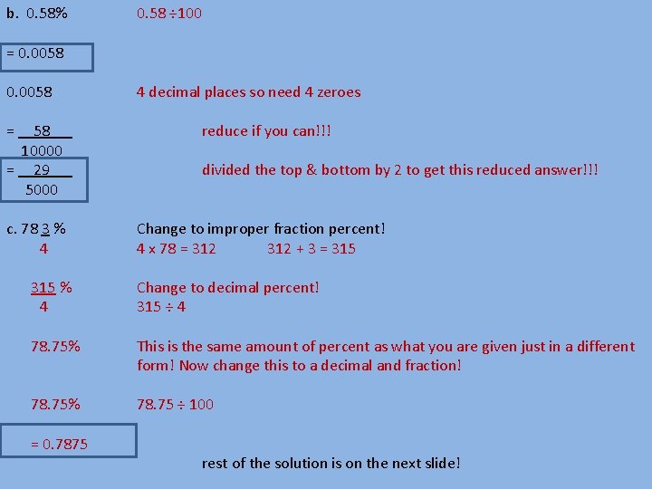 b. 0. 58% 0. 58 ÷ 100 = 0. 0058 = 58 10000 =