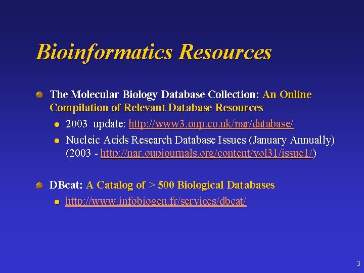Bioinformatics Resources The Molecular Biology Database Collection: An Online Compilation of Relevant Database Resources