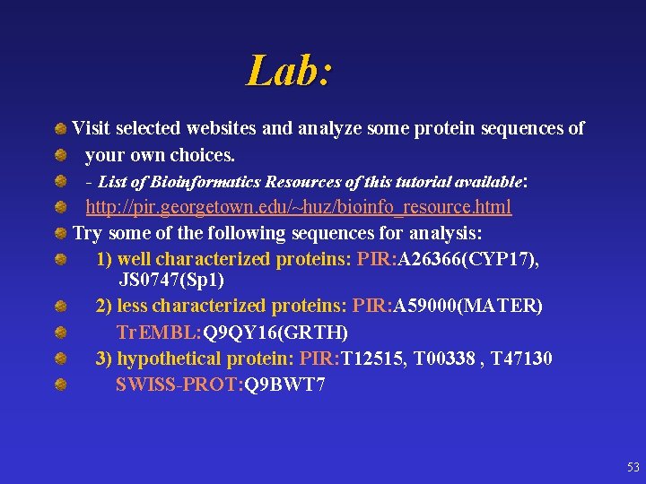 Lab: Visit selected websites and analyze some protein sequences of your own choices. -