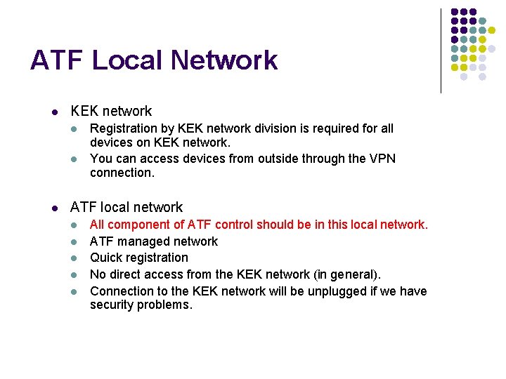 ATF Local Network l KEK network l l l Registration by KEK network division