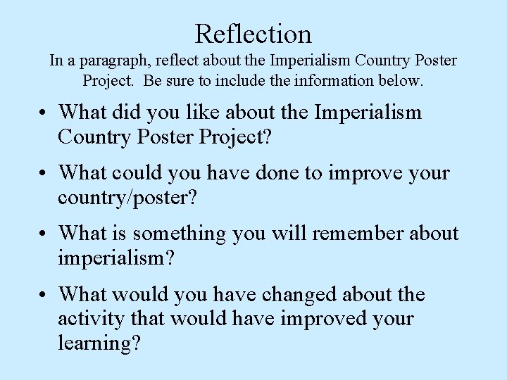 Reflection In a paragraph, reflect about the Imperialism Country Poster Project. Be sure to