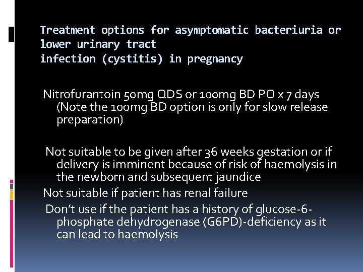 Treatment options for asymptomatic bacteriuria or lower urinary tract infection (cystitis) in pregnancy Nitrofurantoin