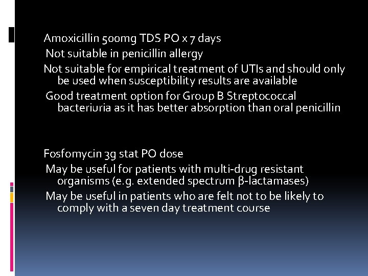 Amoxicillin 500 mg TDS PO x 7 days Not suitable in penicillin allergy Not