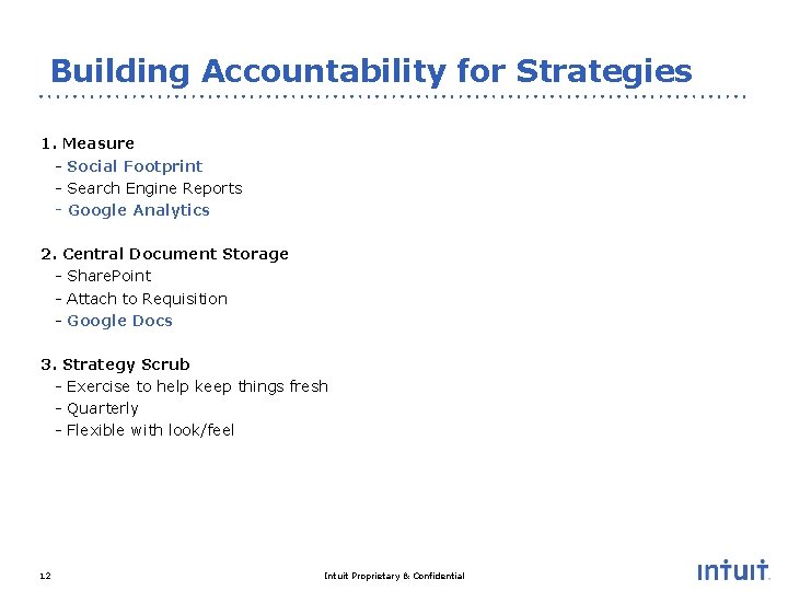  Building Accountability for Strategies 1. Measure - Social Footprint - Search Engine Reports