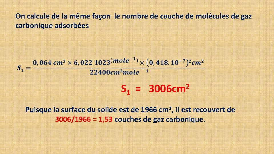 On calcule de la même façon le nombre de couche de molécules de gaz