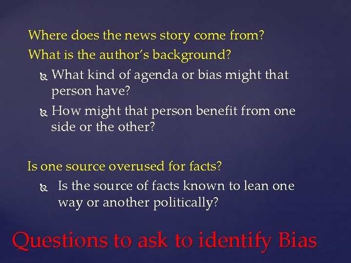 Where does the news story come from? What is the author’s background? What kind