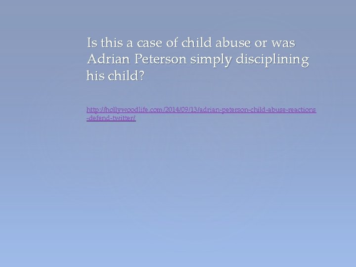 Is this a case of child abuse or was Adrian Peterson simply disciplining his