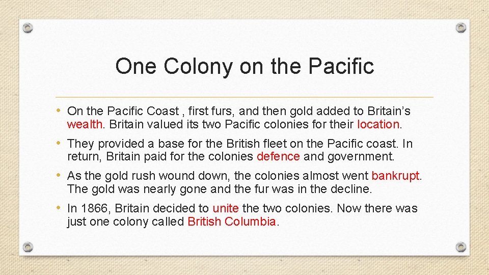 One Colony on the Pacific • On the Pacific Coast , first furs, and