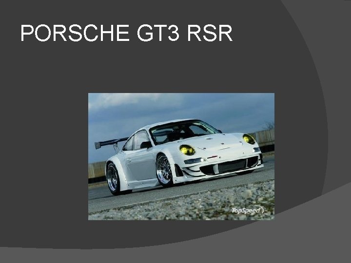 PORSCHE GT 3 RSR 