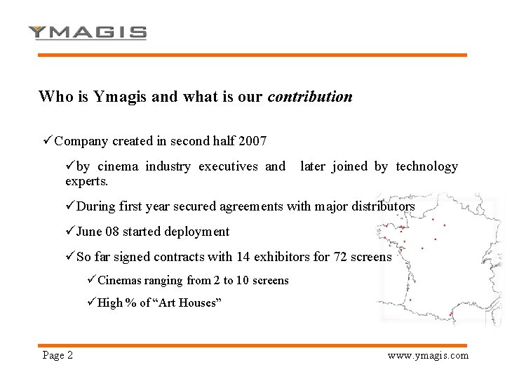 Who is Ymagis and what is our contribution üCompany created in second half 2007