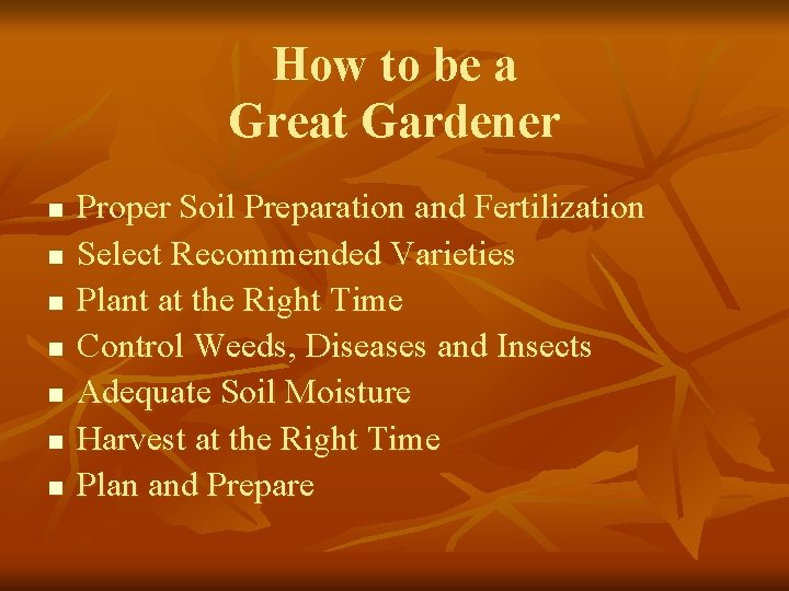 How to be a Great Gardener n n n n Proper Soil Preparation and