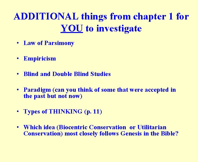 ADDITIONAL things from chapter 1 for YOU to investigate • Law of Parsimony •