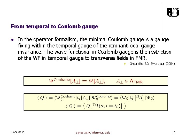 From temporal to Coulomb gauge l In the operator formalism, the minimal Coulomb gauge