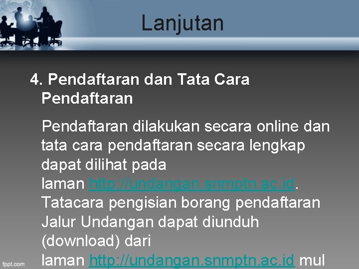 Lanjutan 4. Pendaftaran dan Tata Cara Pendaftaran dilakukan secara online dan tata cara pendaftaran