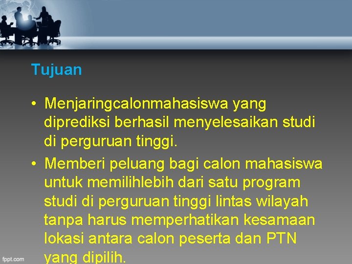 Tujuan • Menjaringcalonmahasiswa yang diprediksi berhasil menyelesaikan studi di perguruan tinggi. • Memberi peluang