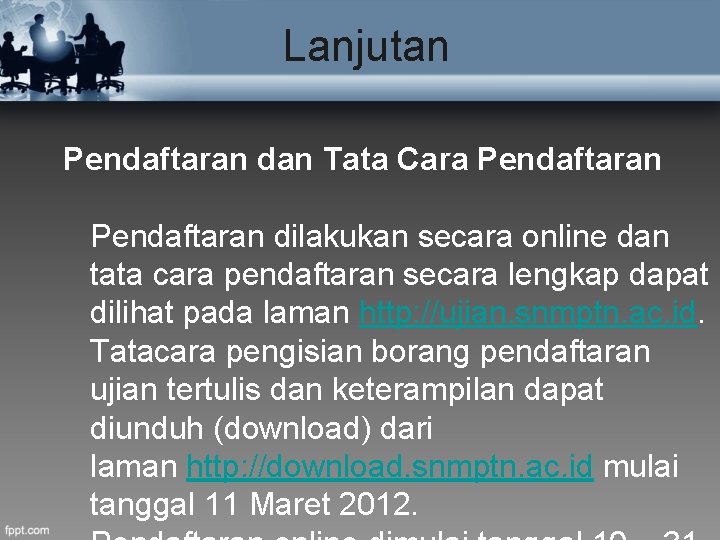 Lanjutan Pendaftaran dan Tata Cara Pendaftaran dilakukan secara online dan tata cara pendaftaran secara