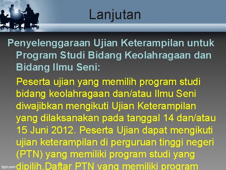 Lanjutan Penyelenggaraan Ujian Keterampilan untuk Program Studi Bidang Keolahragaan dan Bidang Ilmu Seni: Peserta