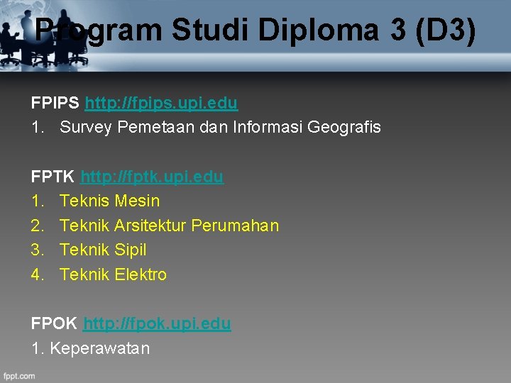 Program Studi Diploma 3 (D 3) FPIPS http: //fpips. upi. edu 1. Survey Pemetaan