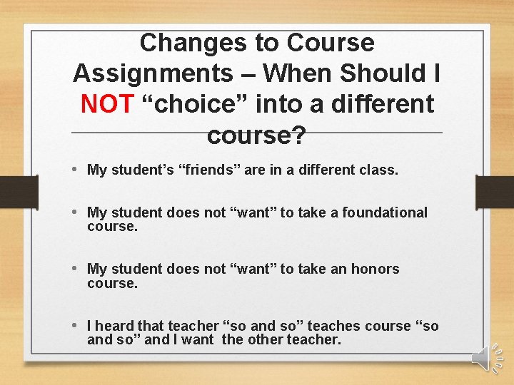 Changes to Course Assignments – When Should I NOT “choice” into a different course?