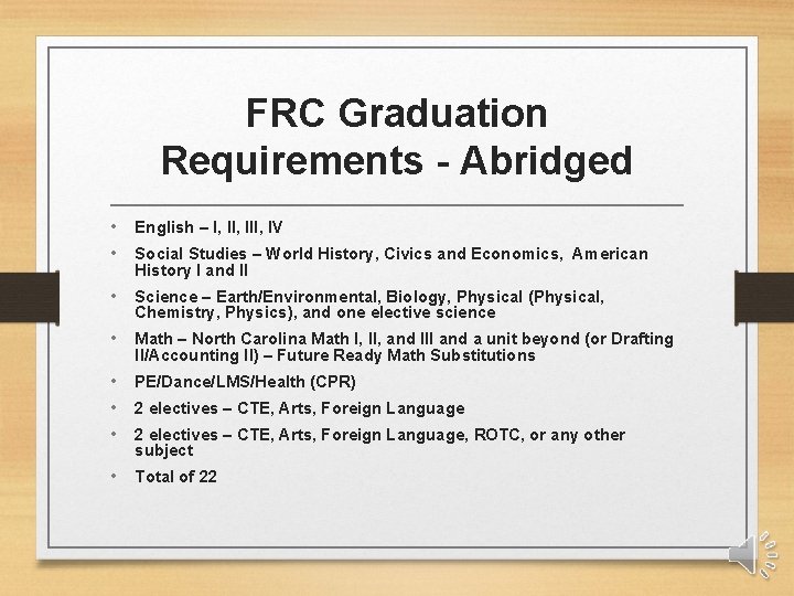 FRC Graduation Requirements - Abridged • English – I, III, IV • Social Studies