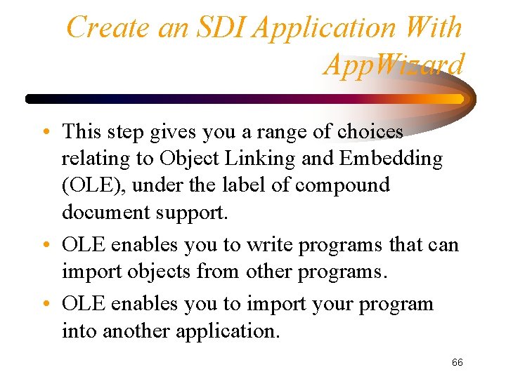 Create an SDI Application With App. Wizard • This step gives you a range