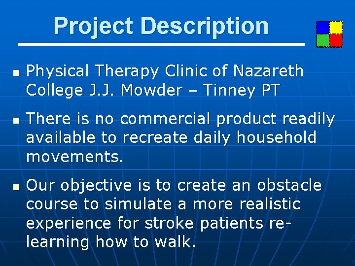 Project Description n Physical Therapy Clinic of Nazareth College J. J. Mowder – Tinney