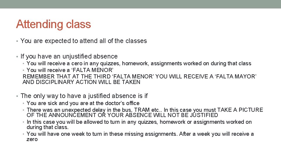 Attending class • You are expected to attend all of the classes • If
