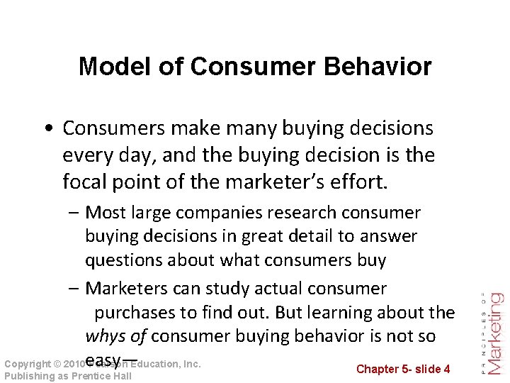 Model of Consumer Behavior • Consumers make many buying decisions every day, and the
