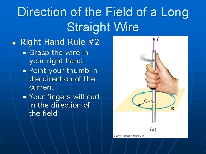 Direction of the Field of a Long Straight Wire n Right Hand Rule #2