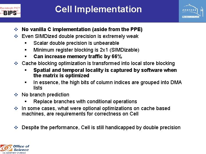 BIPS Cell Implementation v No vanilla C implementation (aside from the PPE) v Even